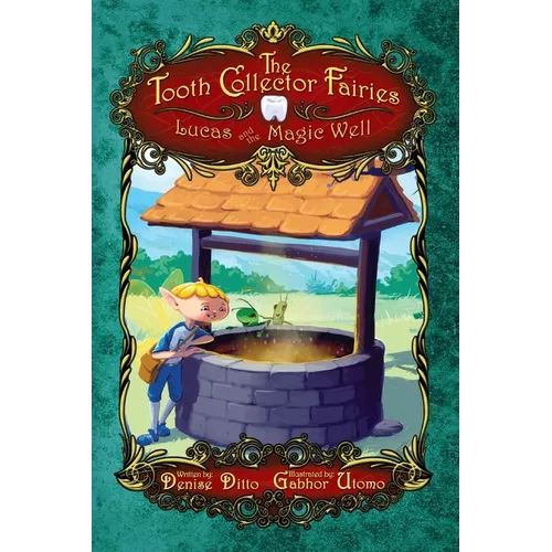 Lucas and the Magic Well: Lucas and the Magic Well - Paperback