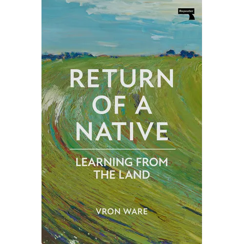 Return of a Native: Learning from the Land - Paperback