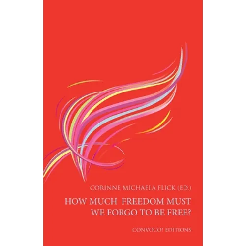 How Much Freedom Must We Forgo to Be Free? - Paperback