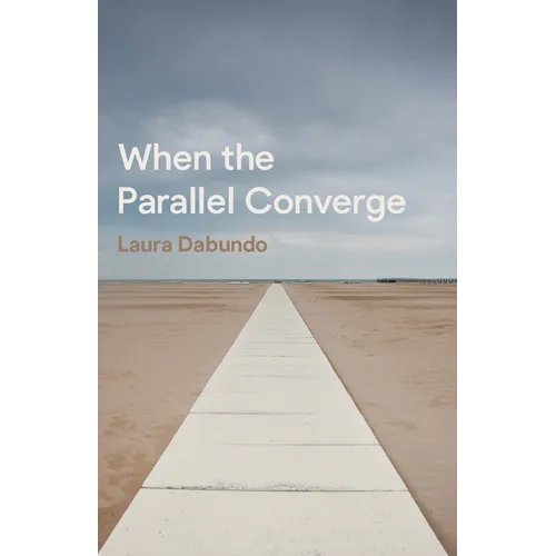 When the Parallel Converge - Hardcover