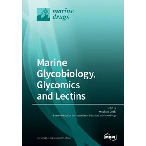 Marine Glycobiology, Glycomics and Lectins - Paperback