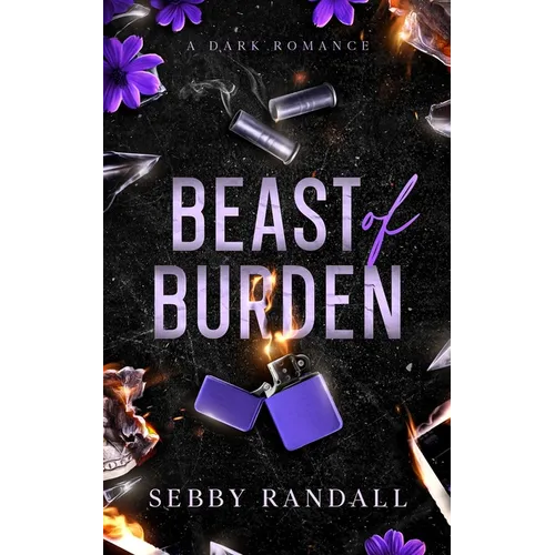 Beast of Burden: A Dark Romance - Paperback