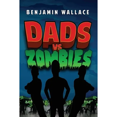 Dads vs. Zombies - Paperback