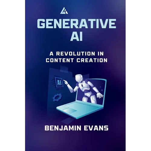 Generative AI: A Revolution in Content Creation - Paperback