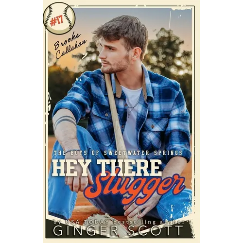 Hey There Slugger: a single dad, small-town baseball romance - Paperback
