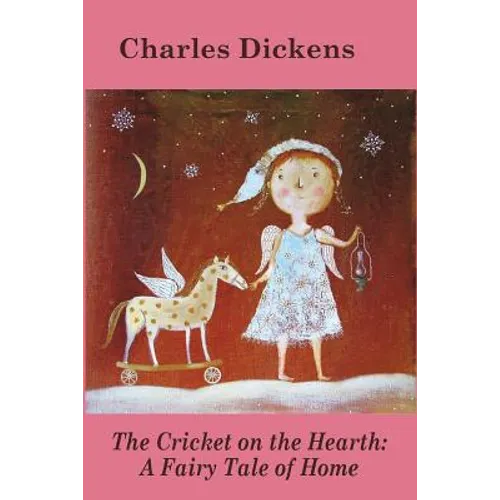 The Cricket on the Hearth: A Fairy Tale of Home - Paperback