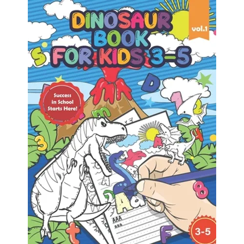 Dinosaur Book for Kids 3-5: Handwriting Practice Workbook for Preschool and Kindergarten, Tracing Letters and Numbers, Giftidea for Boys - Paperback