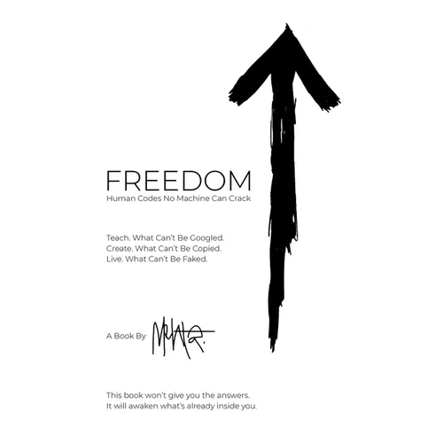 FREEDOM. Human Codes No Machine Can Crack - Hardcover