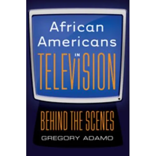African Americans in Television: Behind the Scenes