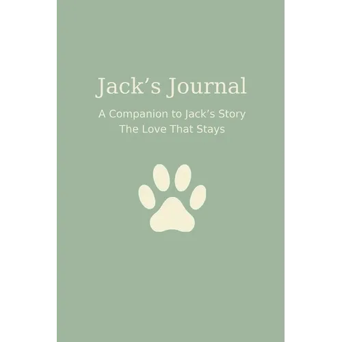 Jack's Journal: A Guided Journal for Pet Loss, Grief, and Loving Memories - Paperback