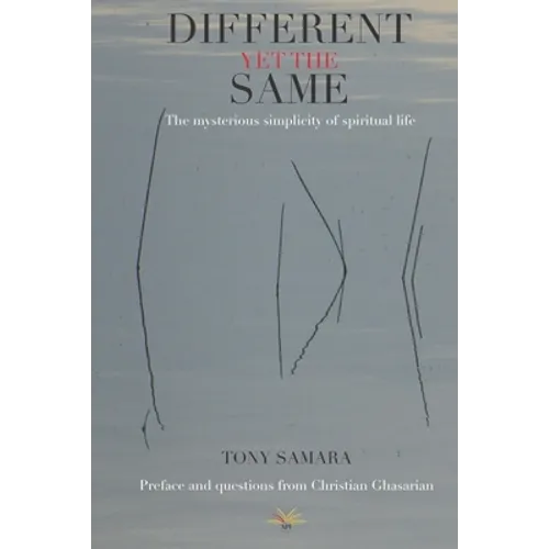 Different yet the same: The mysterious simplicity of spiritual life - Paperback