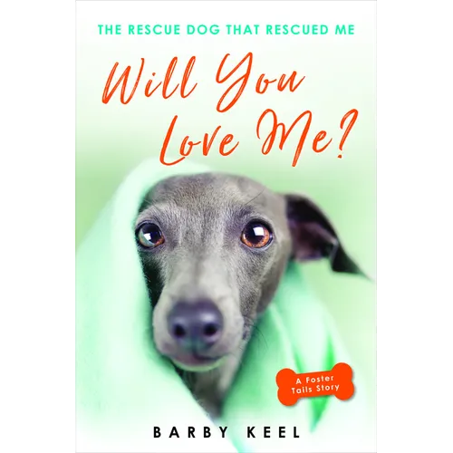 Will You Love Me?: The Rescue Dog That Rescued Me - Paperback