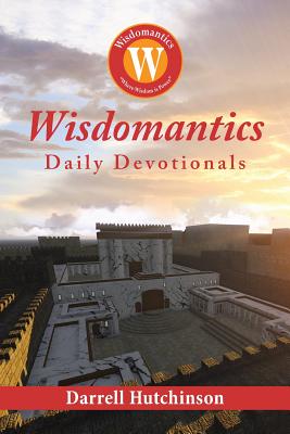 Wisdomantics: Daily Devotionals - Paperback