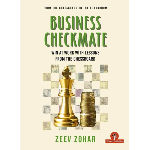 Business Checkmate: Win at Work with Lessons from the Chessboard - Hardcover