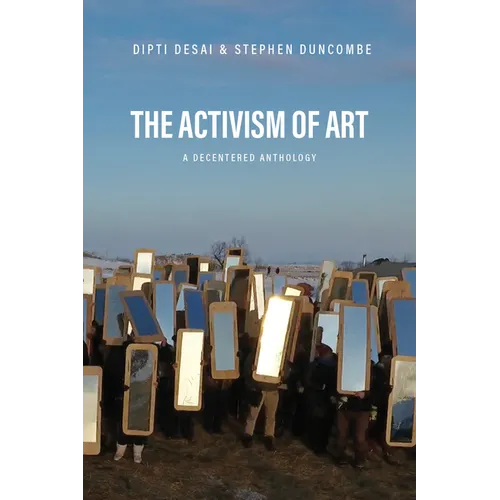 The Activism of Art: A Decentered Anthology - Paperback
