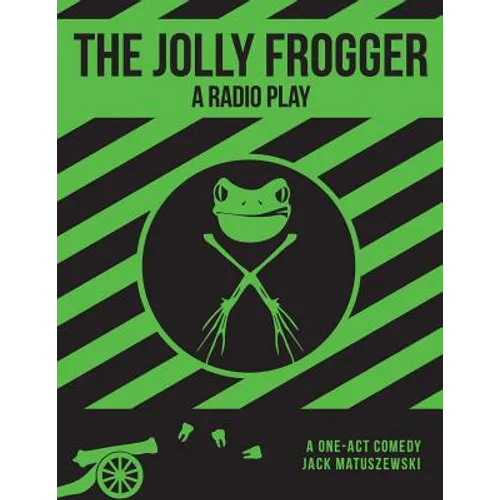 The Jolly Frogger: A Radio Play - Paperback