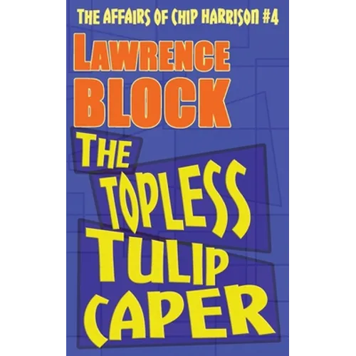 The Topless Tulip Caper - Paperback
