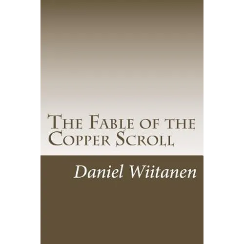 The Fable of the Copper Scroll - Paperback