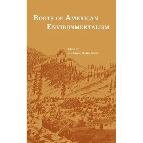 Roots of American Environmentalism - Paperback