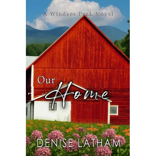 Our Home: Windsor Peak Book 6 - Paperback
