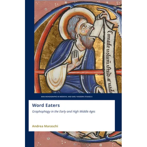 Word Eaters: Graphophagy in the Early and High Middle Ages - Paperback