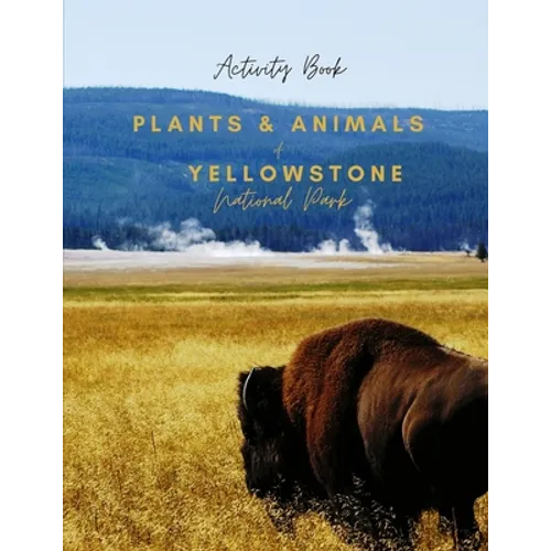Plants & Animals of Yellowstone National Park: Activity Book - Paperback