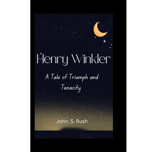 Henry Winkler: A Tale of Triumph and Tenacity - Paperback