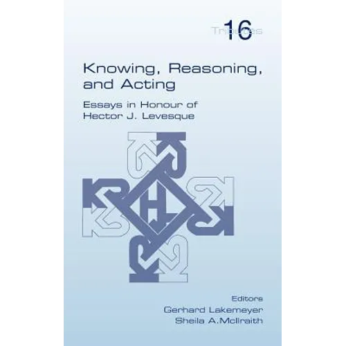 Knowing, Reasoning, and Acting