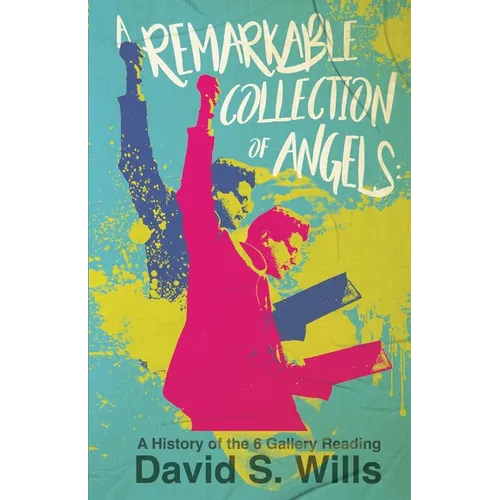 A Remarkable Collection of Angels: A History of the 6 Gallery Reading
