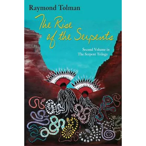 The Rise of the Serpents: Second Volume in The Serpent Trilogy - Paperback