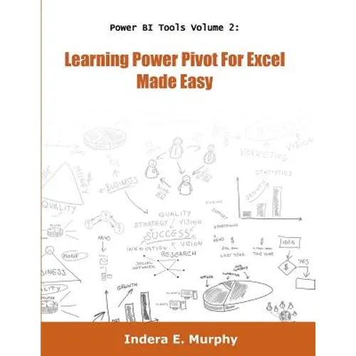 Learning Power Pivot For Excel Made Easy - Paperback