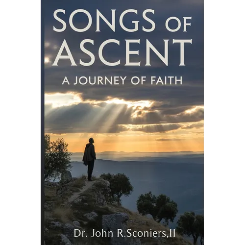 Songs of Ascent: a Journey of Faith - Paperback
