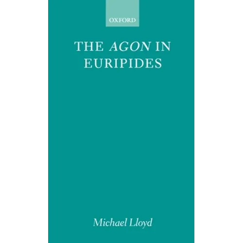 The Agon in Euripides - Hardcover
