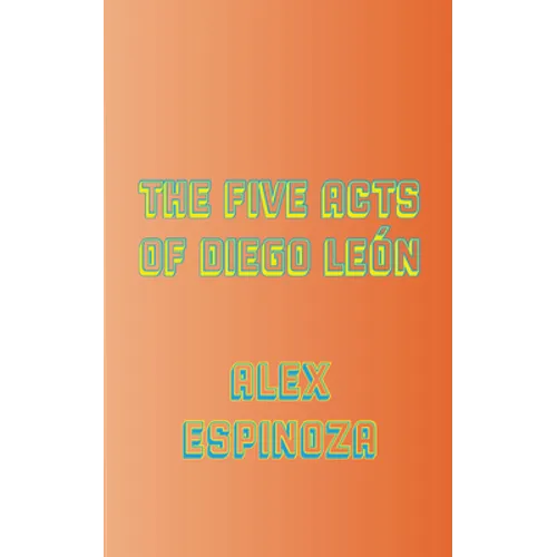 The Five Acts of Diego León - Paperback