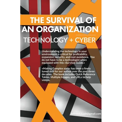 The survival of an organization: Technology + Cyber - Paperback