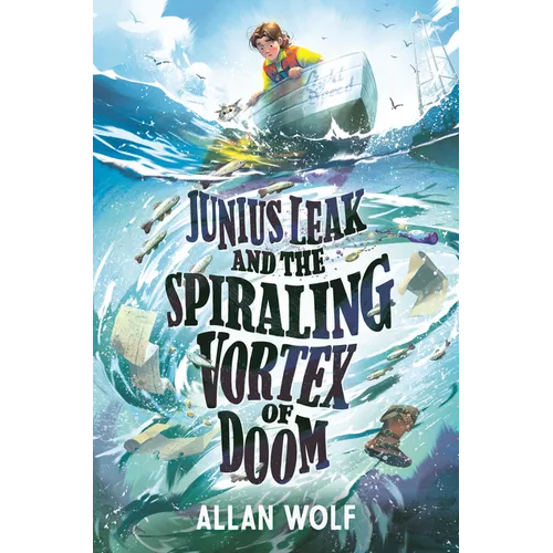 Junius Leak and the Spiraling Vortex of Doom - Hardcover