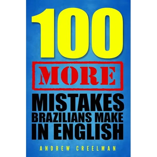 100 More Mistakes Brazilians Make in English - Paperback