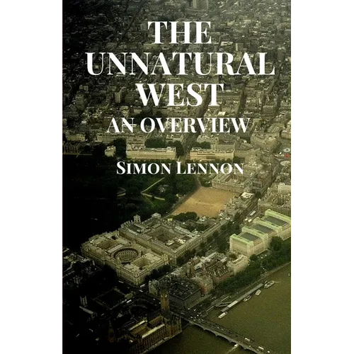 The Unnatural West: An Overview - Paperback