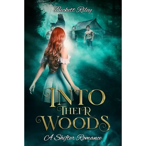 Into Their Woods: A Shifter Romance - Paperback