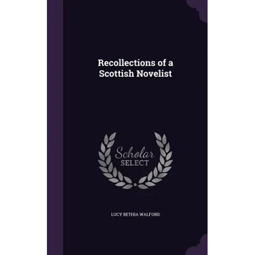 Recollections of a Scottish Novelist - Hardcover