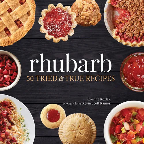 Rhubarb: 50 Tried & True Recipes - Hardcover