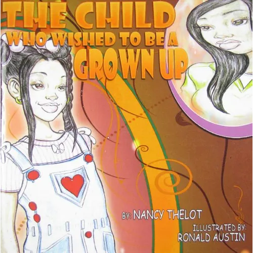 The Child Who Wished To Be A Grown Up - Paperback