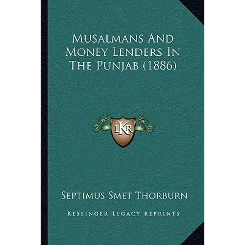 Musalmans And Money Lenders In The Punjab (1886)
