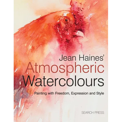 Jean Haines' Atmospheric Watercolours: Painting with Freedom, Expression and Style - Hardcover