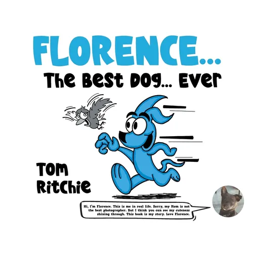 Florence...: The Best Dog... Ever - Paperback