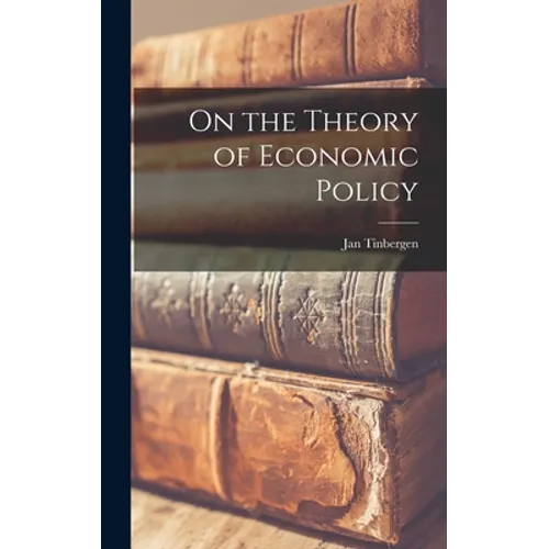 On the Theory of Economic Policy - Hardcover