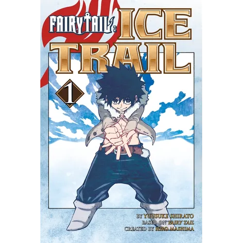 Fairy Tail Ice Trail 1 - Paperback