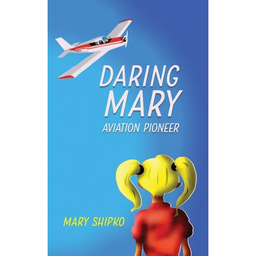 Daring Mary Aviation Pioneer - Hardcover