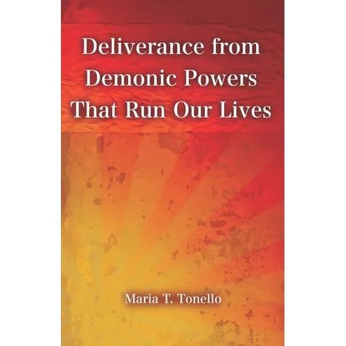 Deliverance from Demonic Powers That Run Our Lives: SuperPower Prayers for Health and Freedom Book Series - Paperback