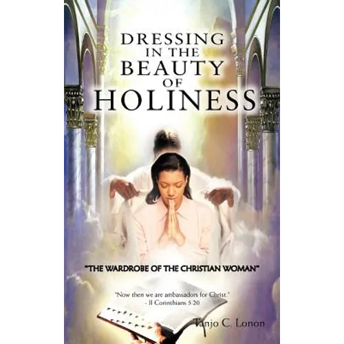 Dressing in the Beauty of Holiness: 